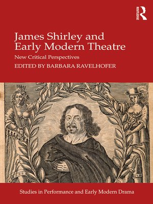 cover image of James Shirley and Early Modern Theatre